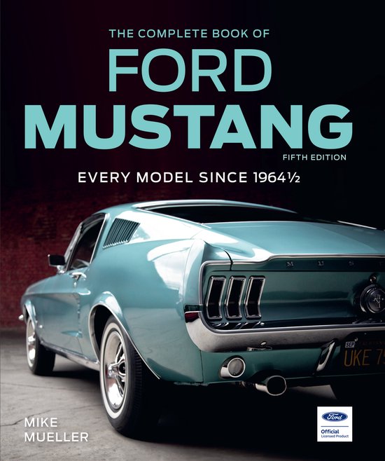 Complete Book Series-The Complete Book of Ford Mustang, Fift ... - cover