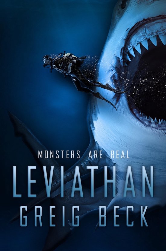 Een duiker zwemt weg van de open bek van een gigantische haai. De tekst 'MONSTERS ARE REAL LEVIATHAN GREIG BECK' is zichtbaar.