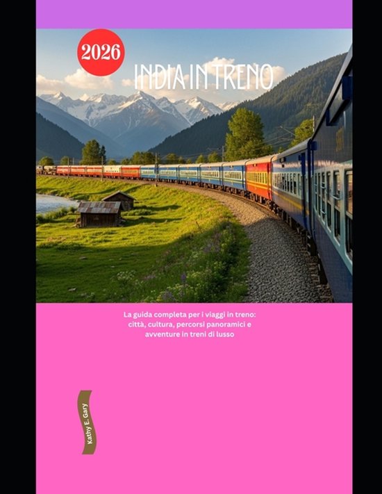 Explore the World by Train in 2026- India in treno 2026 - cover