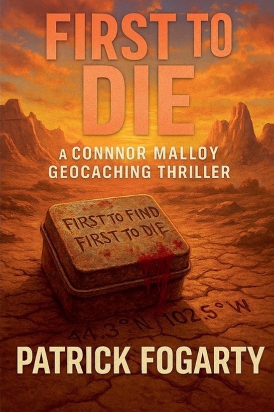 Connor Malloy Geocaching Thriller- First To Die - cover