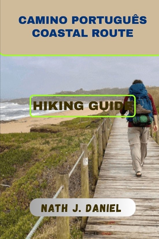 Footsteps Through Nature- Camino Português Coastal Route Hi ... - cover