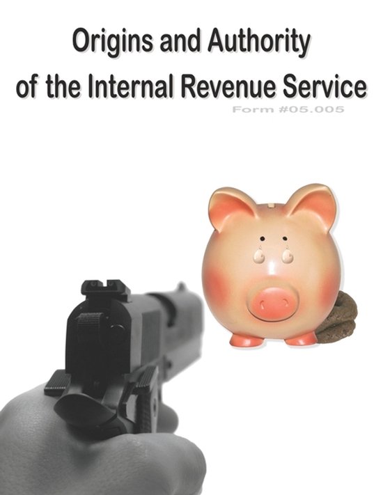 Origins and Authority of the Internal Revenue Service - cover