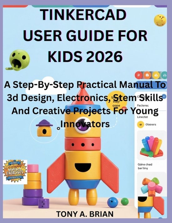 Tinkercad User Guide for Kids 2026: A Step-By-Step Practical Manual To ...