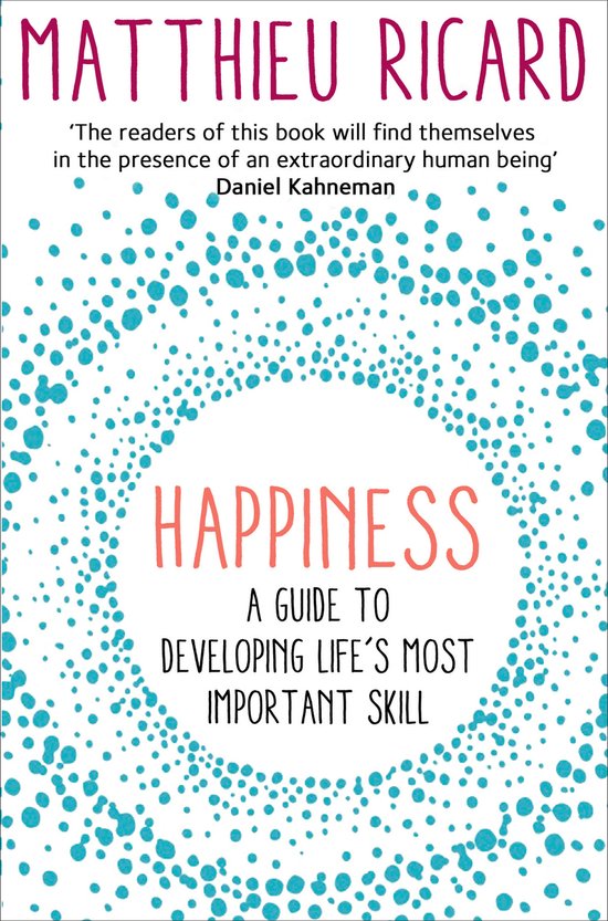 Livre intitulé 'Happiness', un guide pour développer la compétence la plus importante de la vie, par Matthieu Ricard.