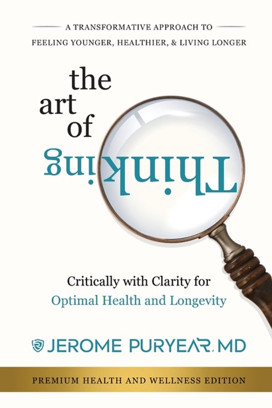 The Art of Thinking Critically with Clarity for Optimal Heal ... - cover