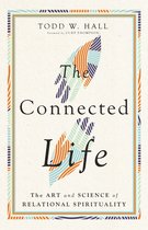 The Connected Life – The Art and Science of Relational Spirituality
