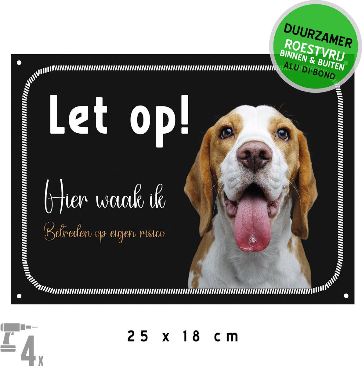 Waakbord Dibond + boorgaten | Beagle "Let op! Hier waak ik - Betreden op eigen risico" | 25 x 18 cm | Zwart | Beige | Bruin | Waakhond | Duurzaam bord | Hond | 1 stuk