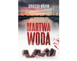 Martwa woda - Zysk i S-ka - Wojciech Wójcik - boek in het Pools