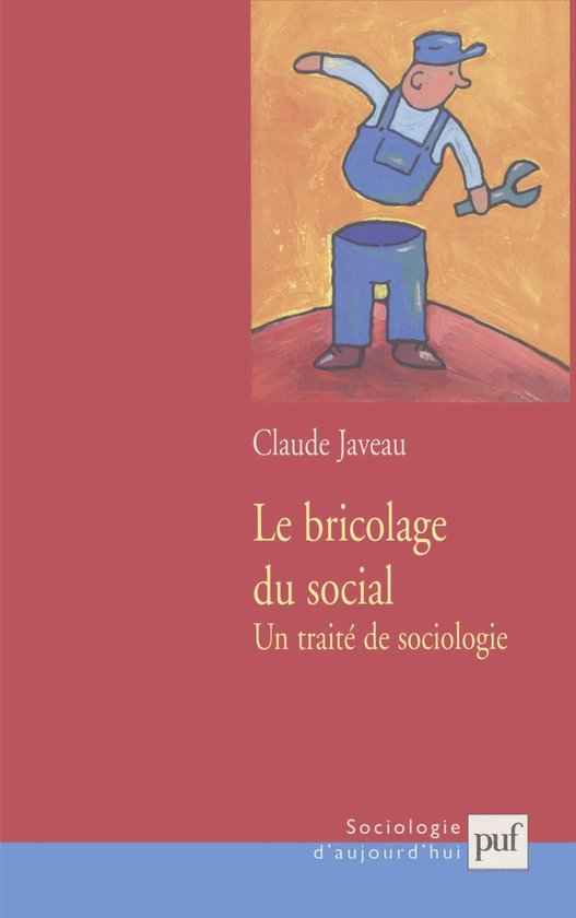 Le bricolage du social : Un traité de sociologie