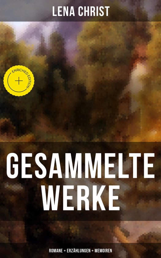 Gesammelte Werke: Romane + Erzählungen + Memoiren - cover