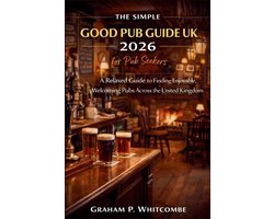 The Simple Good Pub Guide UK 2026 for Pub Seekers
