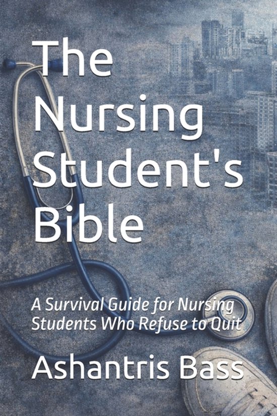 The Nursing Student's Bible - cover