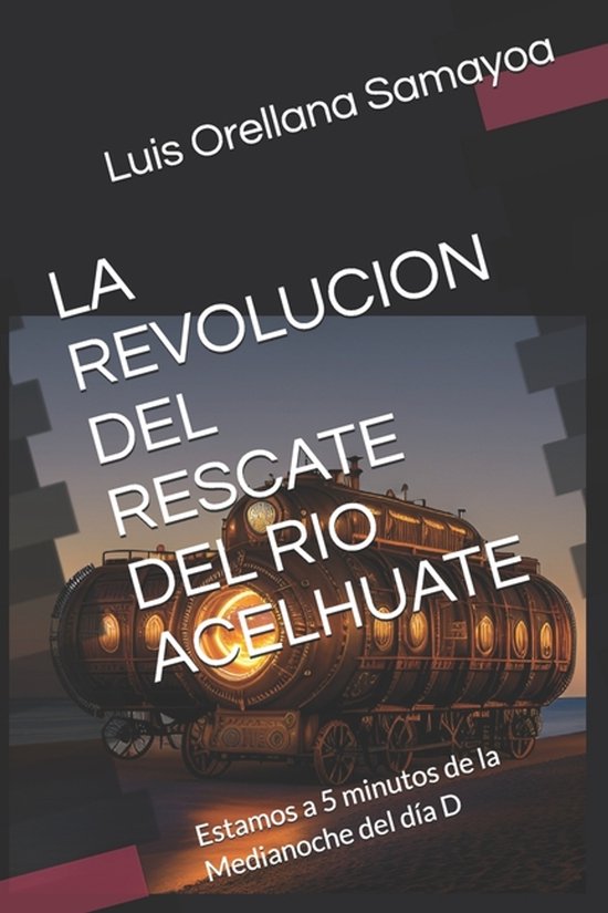 La Revolucion del Rescate del Rio Acelhuate - cover