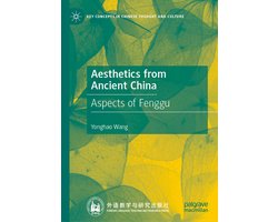 Key Concepts in Chinese Thought and Culture- Aesthetics from Ancient China