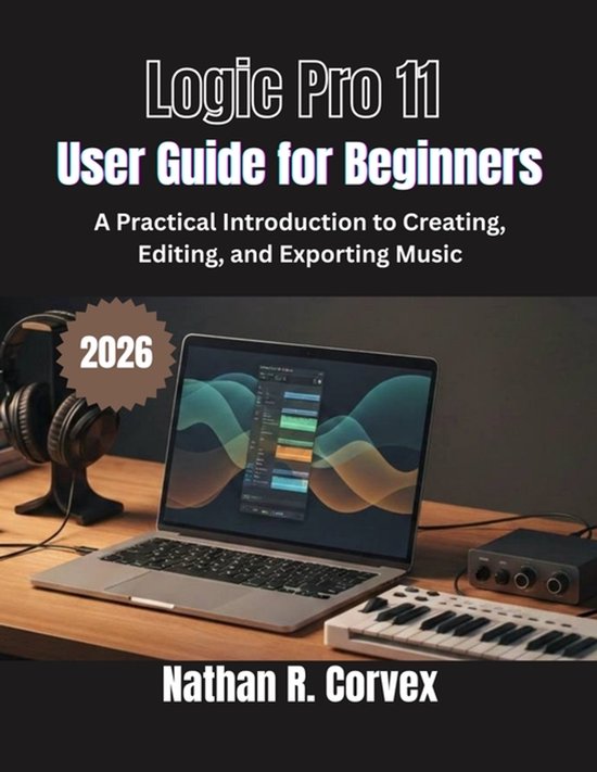 Logic Pro 11 User Guide for Beginners - cover
