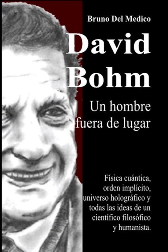 David Bohm. Un hombre fuera de lugar - cover