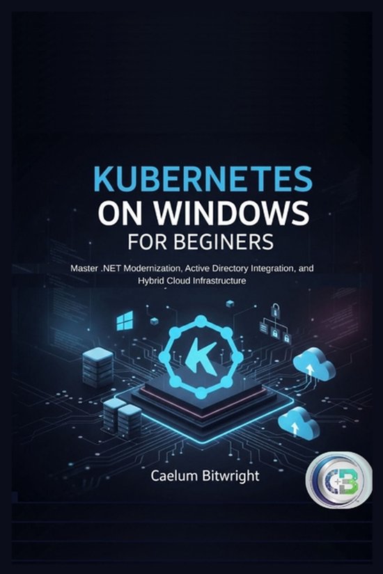 The Caelum Protocol- Kubernetes on Windows for Beginners - cover