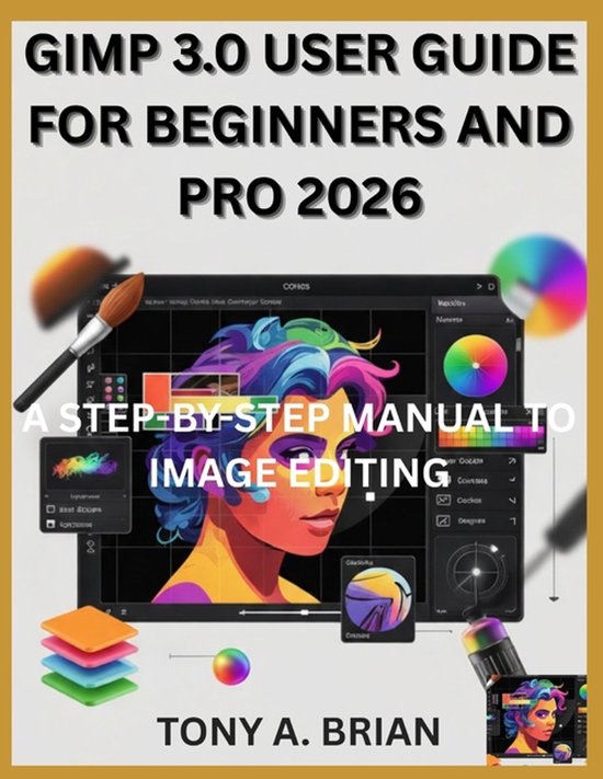 Gimp 3.0 User Guide for Beginners and Pro 2026 - cover