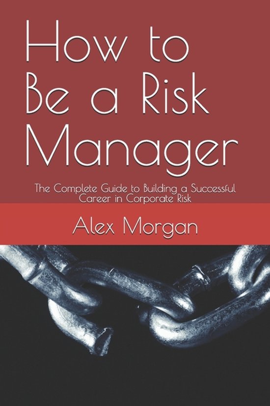 How to Be a Risk Manager - cover