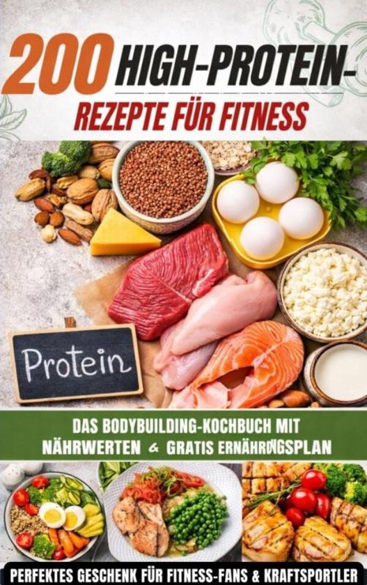 200 High-Protein-Rezepte für Fitness: Das Bodybuilding-Koch ... - cover