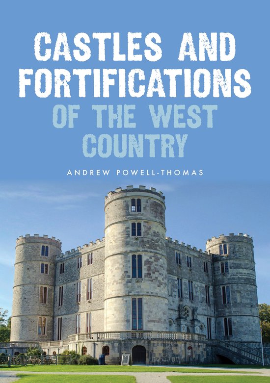 Castles and Fortifications of the West Country - cover