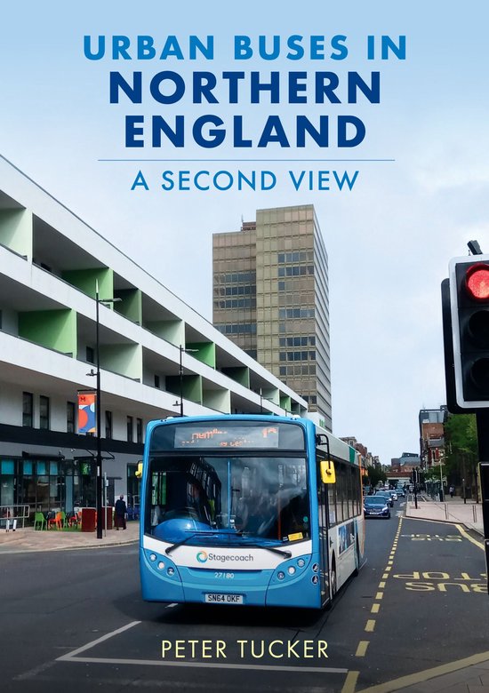 Urban Buses in Northern England: A Second View - cover