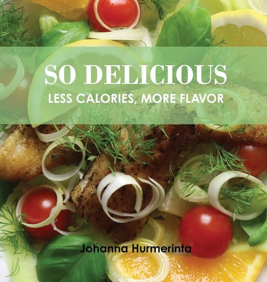SO DELICIOUS Less Calories, More Flavor - cover