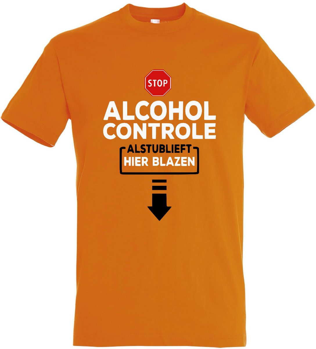 Alcohol Controlle, Hier Blazen T-shirt - Oranje - Oranje shirt - Koningsdag - Koningsdag Outfit - Koningsdag Kleding - Heren - Dames - Unisex - Oranje Kleding - Maat M