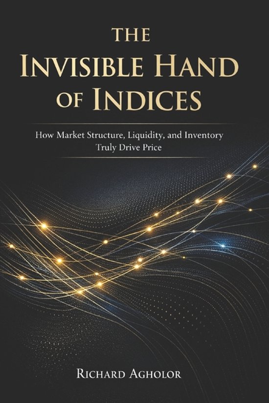 The Invisible Hand of Indices - cover