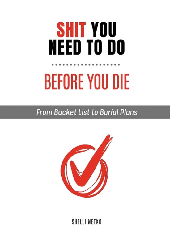 Shit You Need to Do Before You Die - cover