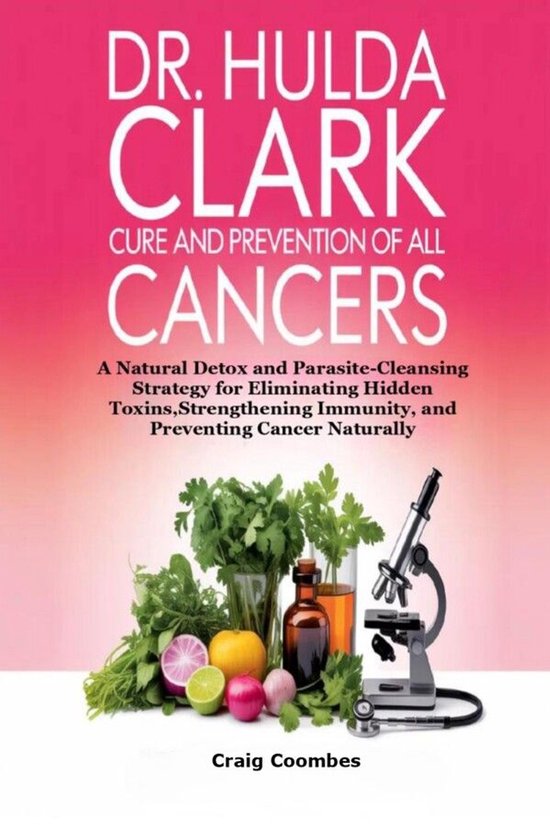 Dr. Hulda Clark Cure and Prevention of All Cancers - cover