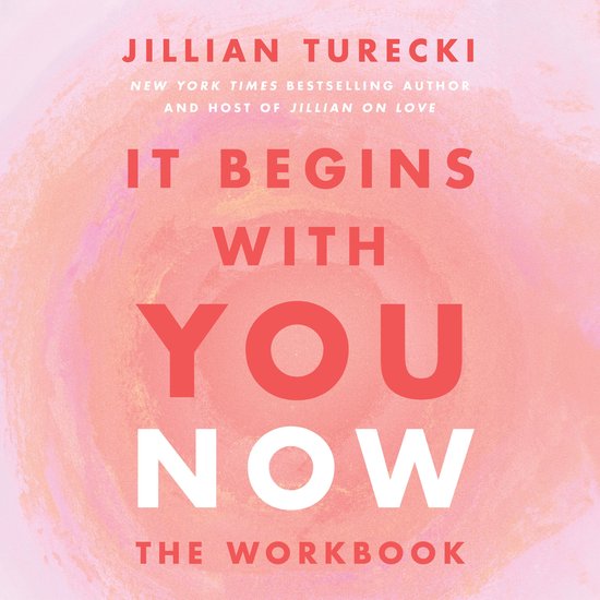 It Begins with You Now: The Workbook - cover
