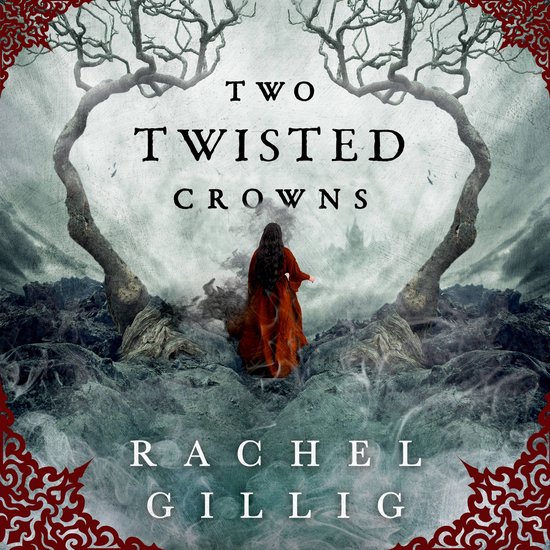 Een vrouw in een rode jurk staat voor twee verwrongen bomen. De titel 'Two Twisted Crowns' en auteur Rachel Gillig staan op de omslag.
