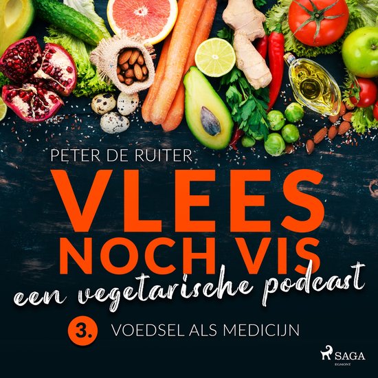 Vlees noch vis - een vegetarische podcast; Voedsel als medic ... - cover