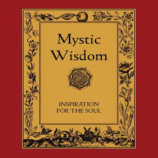 Boek kaft met tekst "Mystic Wisdom", "Inspiration for the Soul" en gedetailleerde illustraties van bloemen, konijnen en een rozet.