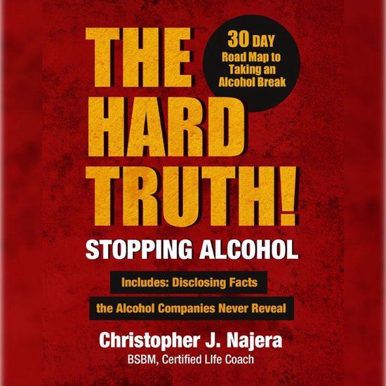 The Hard Truth! Stopping Alcohol! - cover