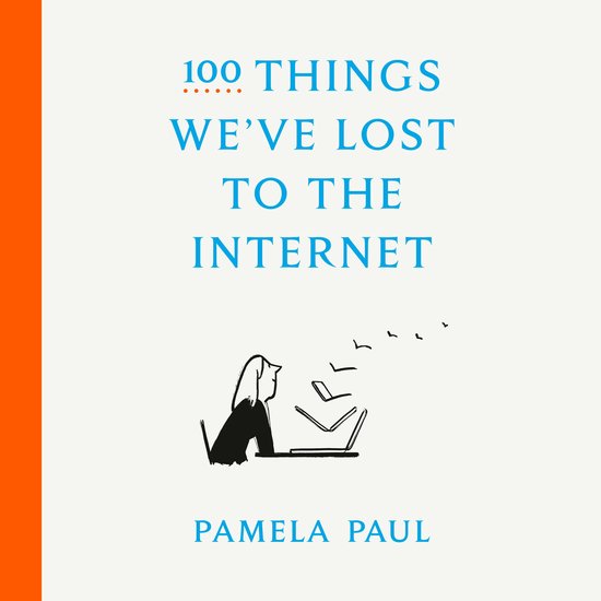 100 Things We've Lost to the Internet - cover