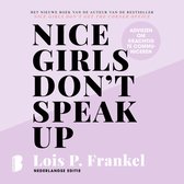 Boek "Nice Girls Don't Speak Up" van Lois P. Frankel, Nederlandse editie. Met adviezen om krachtig te communiceren.