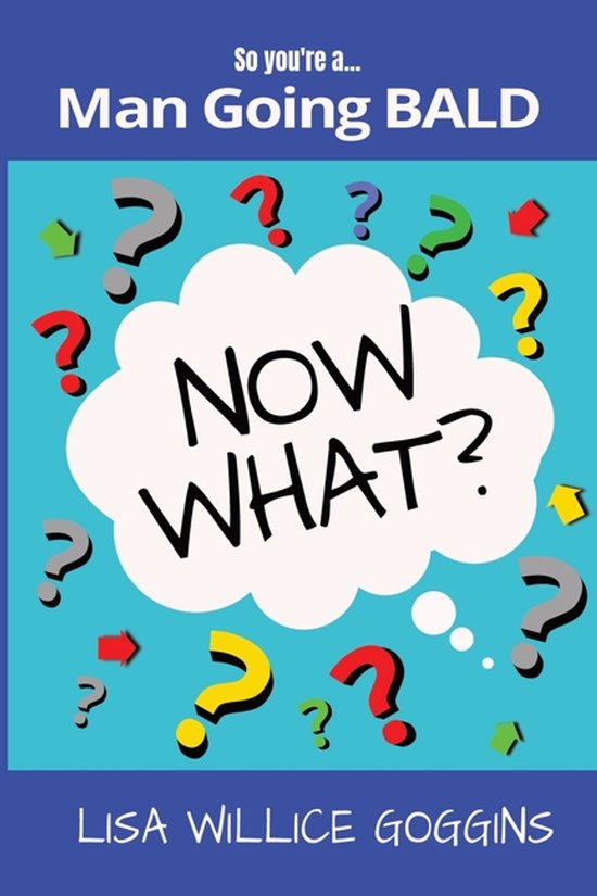 Now What?- So you're a man going...Bald-Now What - cover