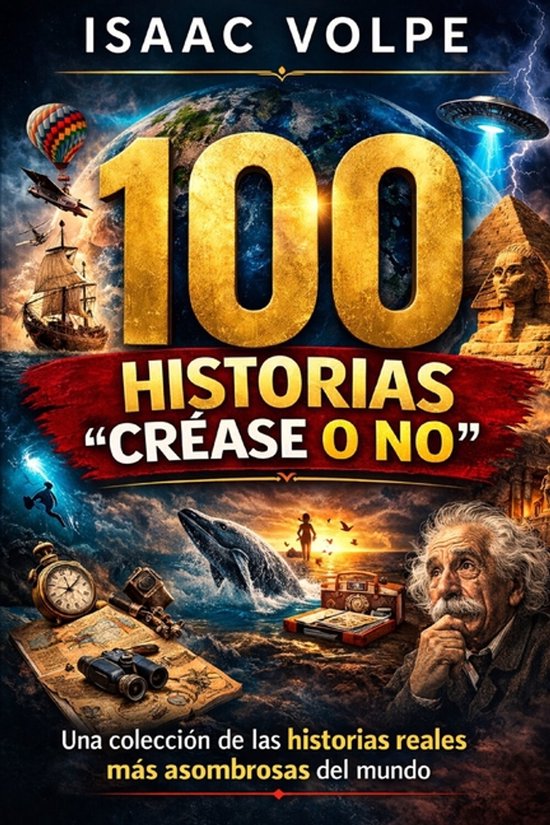 Boekomslag '100 Historias Créase o No' met Albert Einstein, een walvis, een piratenschip en buitenaardse beelden.