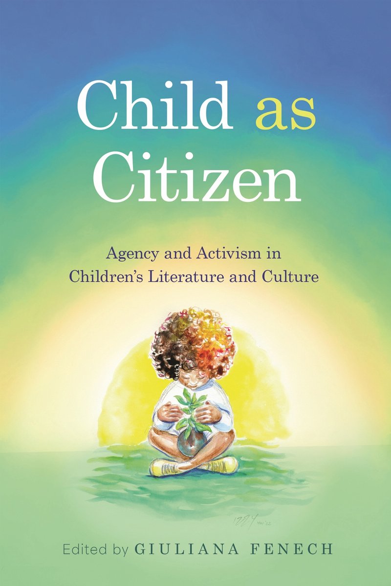 Children's Literature Association Series- Child As Citizen