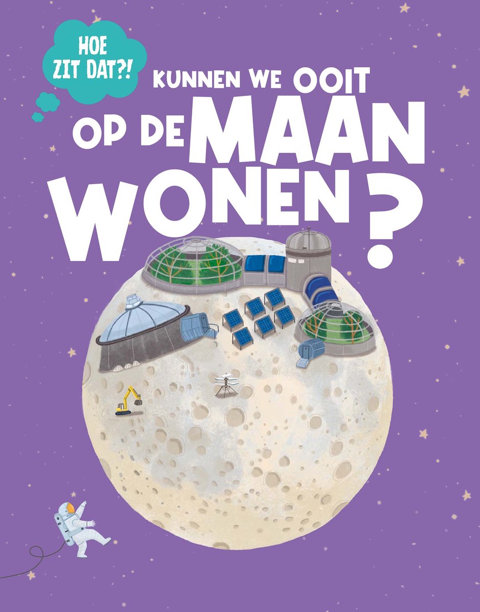 Hoe Zit Dat? - Kunnen We Ooit Wonen Op De Maan?
