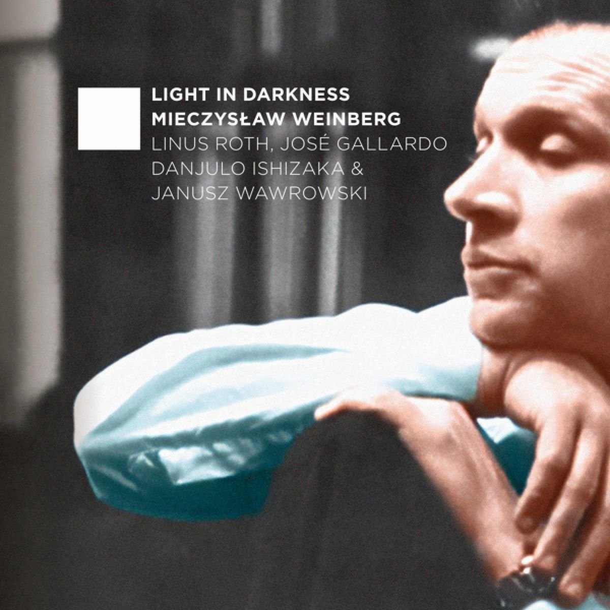 Mieczyslaw Weinberg: Light in Darkness