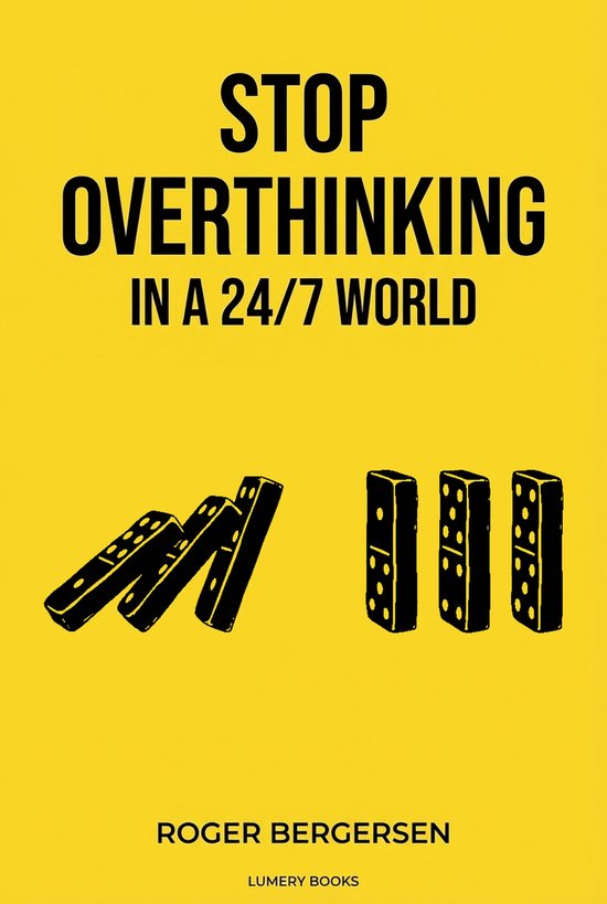 Stop Overthinking in a 24/7 World - cover