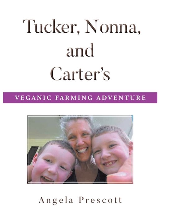 Tucker, Nonna, and Carter's Veganic Farming Adventure - cover
