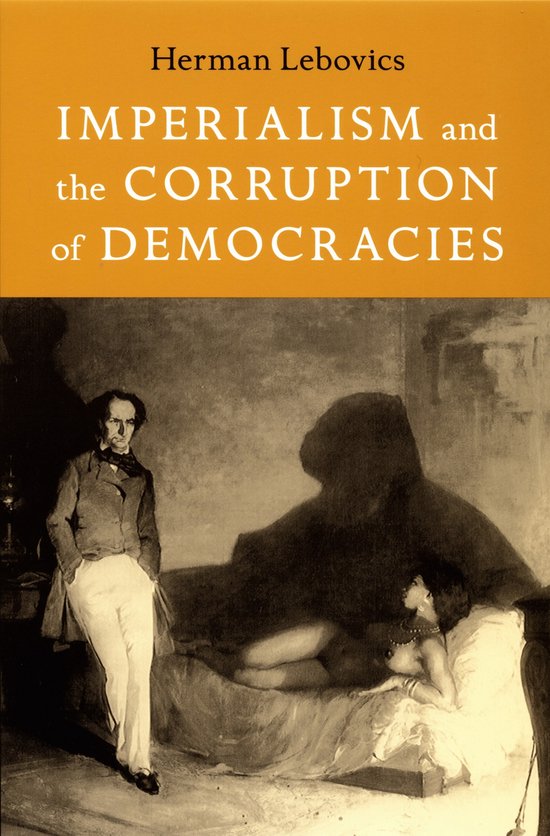 Imperialism And The Corruption Of Democracies