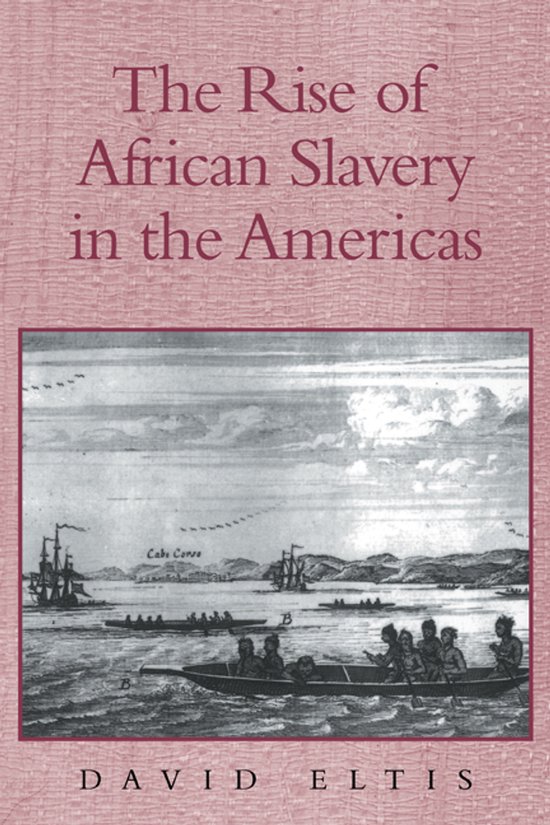 Boekomslag: 'The Rise of African Slavery in the Americas' door David Eltis, met een afbeelding van boten op water en schepen.
