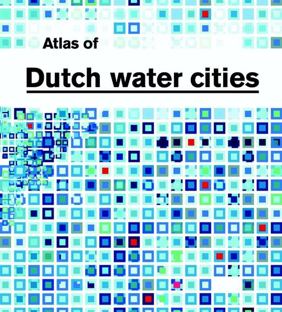 Atlas of Dutch Water Cities - cover