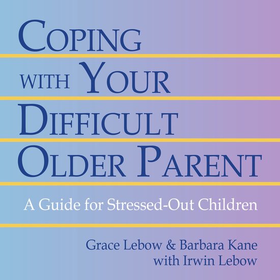 Coping With Your Difficult Older Parent - cover