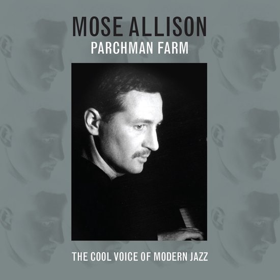 Albumhoes van Mose Allison's 'Parchman Farm', met een zwart-witfoto van Mose Allison die piano speelt. De tekst luidt 'MOSE ALLISON PARCHMAN FARM' en 'THE COOL VOICE OF MODERN JAZZ'.